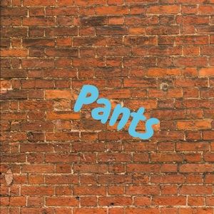 Pants